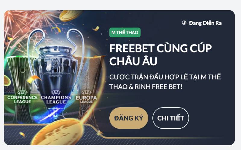 Freebet cực chất – Săn cơ hội miễn phí với Cúp châu Âu